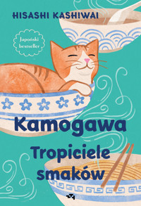 Kamogawa. Tropiciele smaków - Hisashi Kashiwai - ebook + książka