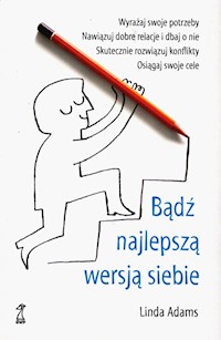 Bądź najlepszą wersją siebie - Adams Linda - książka