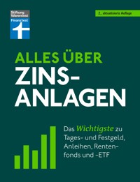 Alles über Zinsanlagen - von den ersten Schritten der Geldanlage bis zur finalen Strategie - mit nützlichen Checklisten - Stefanie Kühn - ebook