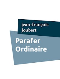 Parafer Ordinaire - Jean-François Joubert - ebook