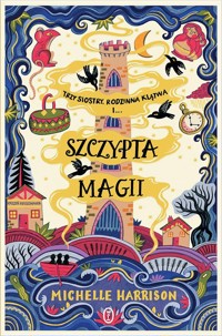 Szczypta magii - Michelle Harrison - książka