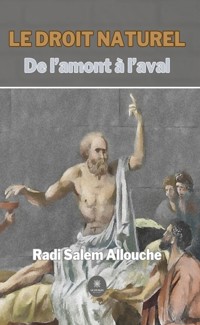 Le droit naturel - Radi Salem Allouche - ebook