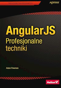 AngularJS Profesjonalne techniki - Freeman Adam - książka