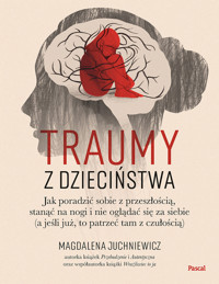 Traumy z dzieciństwa - Juchniewicz Magdalena - ebook