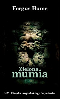 Zielona mumia - Fergus Hume - ebook + książka