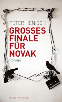 Grosses Finale für Novak - Henisch Peter - ebook
