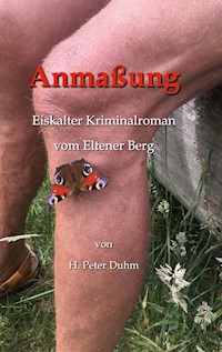 Anmaßung - H.Peter Duhm - ebook