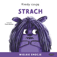 Kiedy czuję strach. Wielkie emocje - Paula Bowles - książka