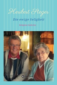 Die ewige Seligkeit - Heribert Steger - ebook