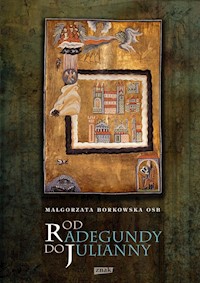 Od Radegundy do Julianny - Małgorzata Borkowska - książka