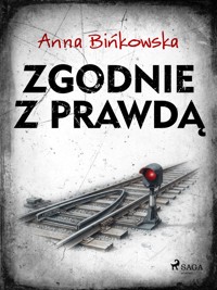 Zgodnie z prawdą - Anna Bińkowska - ebook + audiobook