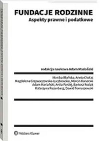 Fundacje rodzinne Aspekty prawne i podatkowe -  - książka