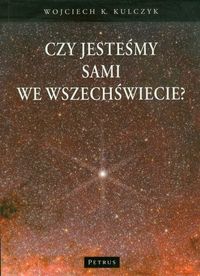 Czy jesteśmy sami we wszechświecie - Wojciech Kulczyk - książka