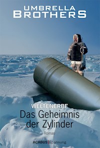 Weltenerbe / Weltenerbe. Das Geheimnis der Zylinder - Umbrella Brothers - ebook