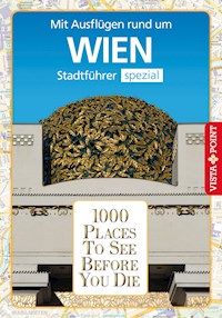 1000 Places To See Before You Die Stadtführer Wien - Roland Mischke - ebook