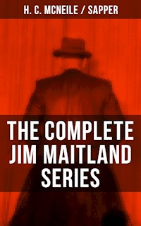 THE COMPLETE JIM MAITLAND SERIES - H. C. Mcneile - ebook
