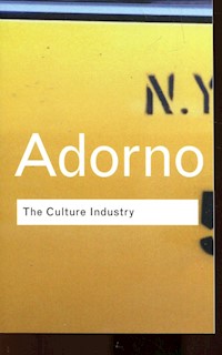 The Culture Industry Selected essays on mass culture - Adorno Theodor W. - książka