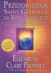Przepowiednie Saint Germaina - Prophet Elizabeth Clare - książka
