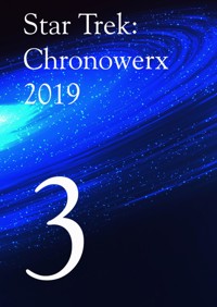 Star Trek Chronowerx 2019 - 3 - - Heinz Poetter - ebook
