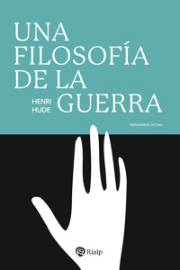 Una filosofía de la guerra - Henri Hude - ebook