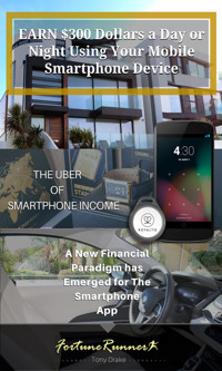 Earn $300 Dollars a Day or Night Using Your Mobile Smartphone Device - Tony Drake - ebook