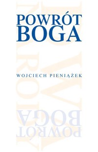 POWRÓT BOGA - Wojciech Pieniążek - ebook