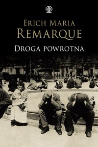 Droga powrotna - Erich Maria Remarque - ebook + książka