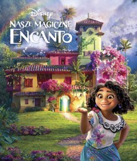 Nasze magiczne Encanto. Disney -  - książka