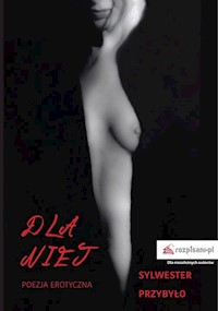 Dla niej - Sylwester Przybyło - książka