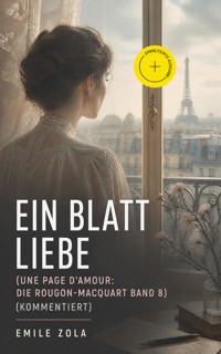 Ein Blatt Liebe (Une page d'amour: Die Rougon-Macquart Band 8) (Kommentiert) - Emile Zola - ebook