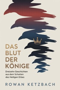 Das Blut der Könige - Rowan Ketzbach - ebook