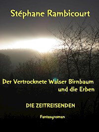Der vertrocknete Walser Birnbaum und die Erben - Stephane Rambicourt - ebook