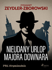 Nieudany urlop majora Downara - Zygmunt Zeydler-Zborowski - ebook + audiobook + książka