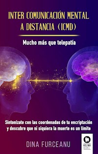 Inter comunicación mental a distancia (ICMD) - Dina Furceanu Furceanu - ebook