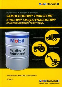 Samochodowy transport krajowy i międzynarodowy Kompendium wiedzy praktycznej Tom 5 -  - książka