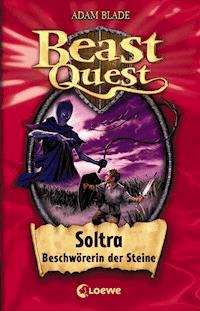Beast Quest (Band 9) - Soltra, Beschwörerin der Steine - Adam Blade - ebook