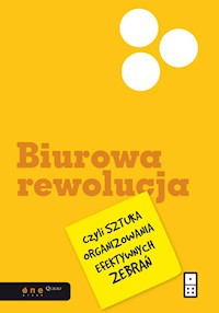 Biurowa rewolucja czyli sztuka organizowania efektywnych zebrań - Pittampalli Al - książka