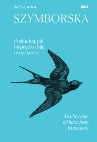 Posłuchaj, jak mi prędko bije twoje serce / Ascolta come mi batte forte il tuo cuore - Wisława Szymborska - ebook + książka