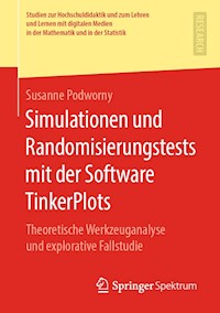 Simulationen und Randomisierungstests mit der Software TinkerPlots - Susanne Podworny - ebook