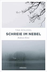 Schreie im Nebel - Tina Schlegel - ebook