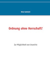 Ordnung ohne Herrschaft? - Elmar Audretsch - ebook