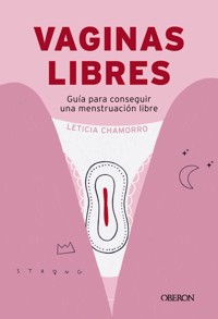 Vaginas libres - Leticia Chamorro Chueca - ebook