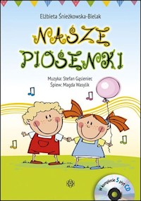 Nasze piosenki Książka z płytą CD - Śnieżkowska-Bielak Elżbieta - książka