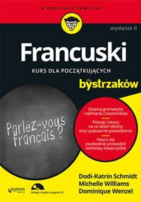 Francuski dla bystrzaków - Schmidt Dodi-Katrin, Williams Michelle M., Wenzel Dominique - książka