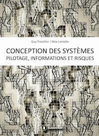 Conception des systèmes - Pilotage, informations et risques - Guy Trocellier - ebook