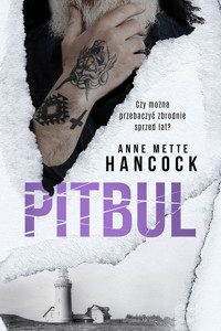 Pitbul. Mroki Kopenhagi. Tom 3 - Anne Mette Hancock - książka