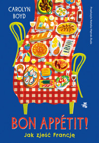 Bon appétit! Jak zjeść Francję - Carolyn Boyd - książka