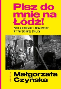 Pisz do mnie na Łódź! - Małgorzata Czyńska - książka