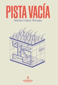Pista vacía - Matías López Navajas - ebook
