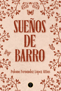 Sueños de barro - Paloma Fernández López Attias - ebook